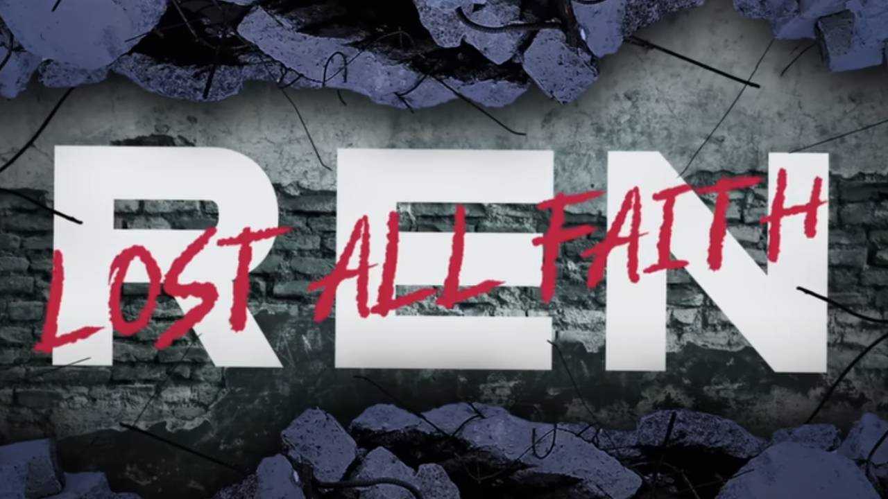 Ren – Lost All Faith Lyrics ren-lost-all-faith-lyrics.jpg
